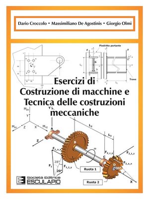 cover image of Esercizi di Costruzione di Macchine e Tecnica delle Costruzioni Meccaniche